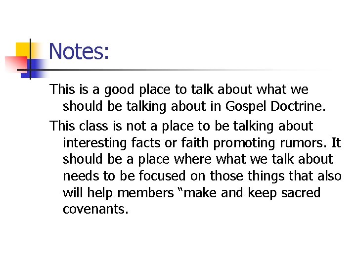 Notes: This is a good place to talk about what we should be talking