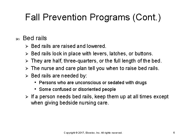 Fall Prevention Programs (Cont. ) Bed rails Ø Ø Ø Bed rails are raised