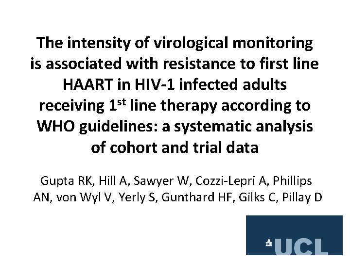 The intensity of virological monitoring is associated with resistance to first line HAART in
