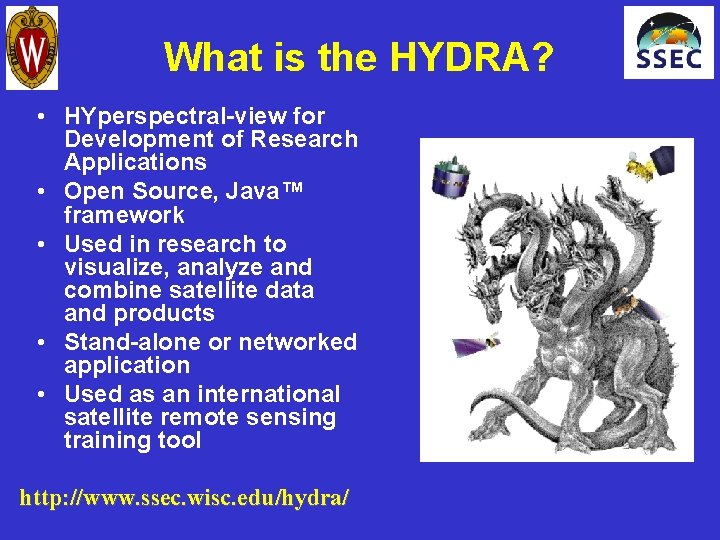 What is the HYDRA? • HYperspectral-view for Development of Research Applications • Open Source,
