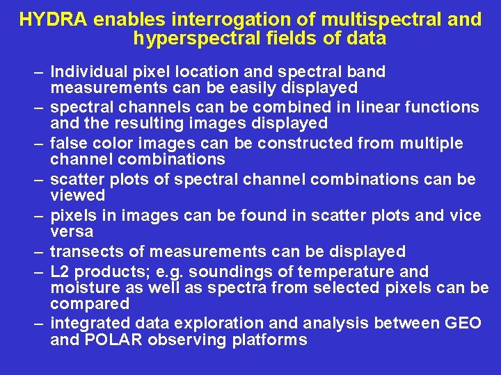 HYDRA enables interrogation of multispectral and hyperspectral fields of data – Individual pixel location