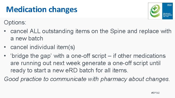 Medication changes Options: • cancel ALL outstanding items on the Spine and replace with