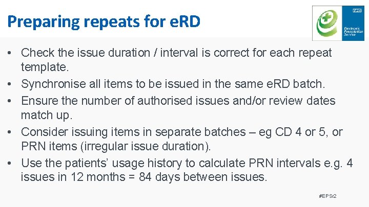 Preparing repeats for e. RD • Check the issue duration / interval is correct