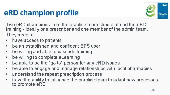 e. RD champion profile Two e. RD champions from the practice team should attend