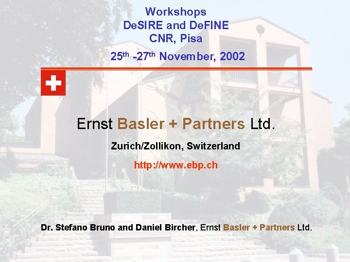 Workshops De. SIRE and De. FINE CNR, Pisa 25 th -27 th November, 2002