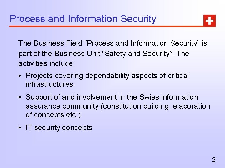 Process and Information Security The Business Field “Process and Information Security” is part of