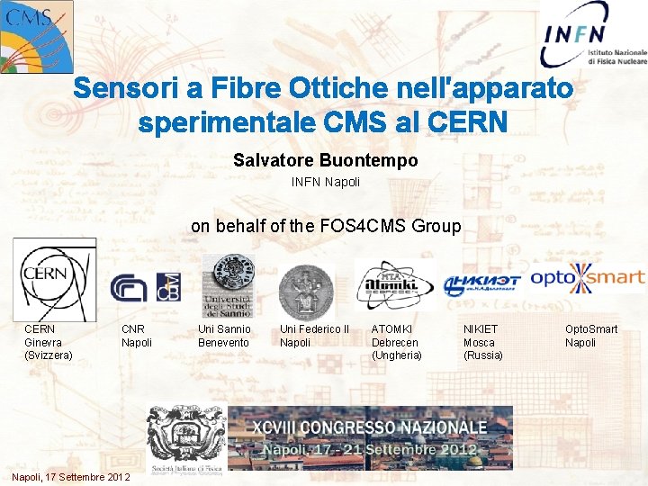 Sensori a Fibre Ottiche nell'apparato sperimentale CMS al CERN Salvatore Buontempo INFN Napoli on
