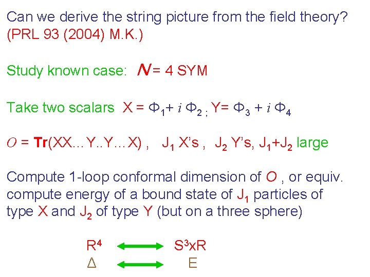 Can we derive the string picture from the field theory? (PRL 93 (2004) M. Can we derive the string picture from the field theory? (PRL 93 (2004) M.