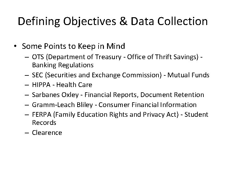 Defining Objectives & Data Collection • Some Points to Keep in Mind – OTS