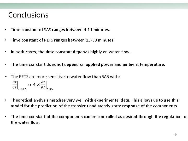 Conclusions • Time constant of SAS ranges between 4 -11 minutes. • Time constant