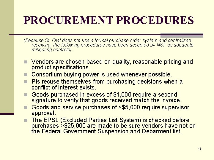 PROCUREMENT PROCEDURES (Because St. Olaf does not use a formal purchase order system and