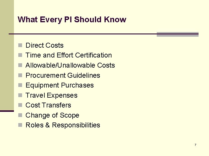 What Every PI Should Know n Direct Costs n Time and Effort Certification n