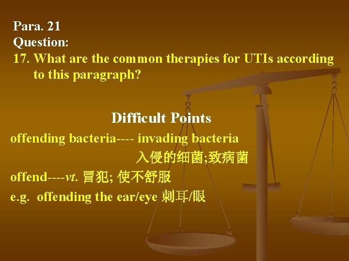 Para. 21 Question: 17. What are the common therapies for UTIs according to this