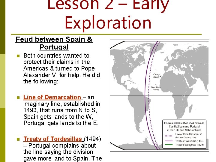 Lesson 2 – Early Exploration Feud between Spain & Portugal n Both countries wanted