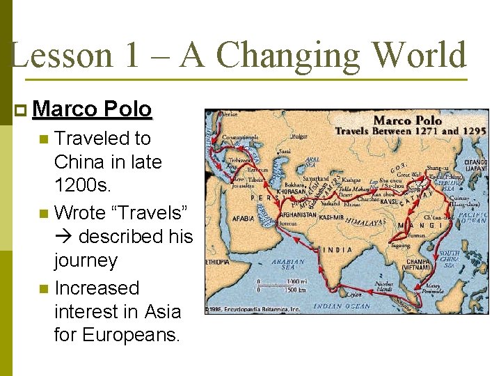 Lesson 1 – A Changing World p Marco Polo Traveled to China in late