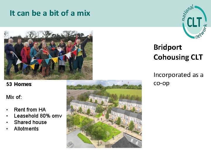 It can be a bit of a mix Bridport Cohousing CLT 53 Homes Mix