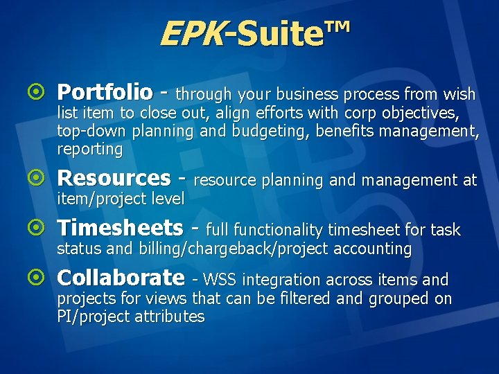 EPK-Suite™ ¤ Portfolio - through your business process from wish list item to close EPK-Suite™ ¤ Portfolio - through your business process from wish list item to close