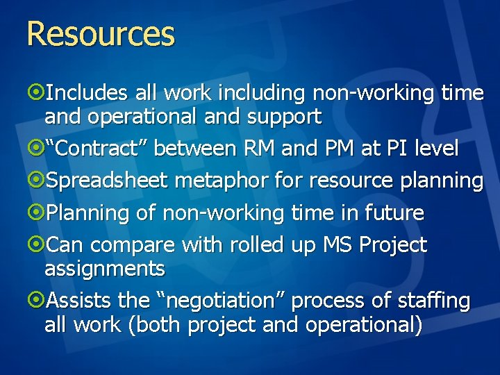 Resources ¤Includes all work including non-working time and operational and support ¤“Contract” between RM Resources ¤Includes all work including non-working time and operational and support ¤“Contract” between RM