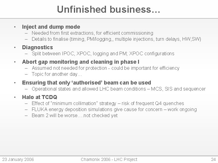 Unfinished business… • Inject and dump mode – Needed from first extractions, for efficient