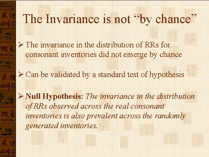 The Invariance is not “by chance” Ø The invariance in the distribution of RRs The Invariance is not “by chance” Ø The invariance in the distribution of RRs