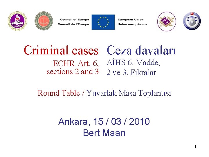 Criminal cases Ceza davaları ECHR Art. 6, AİHS 6. Madde, sections 2 and 3