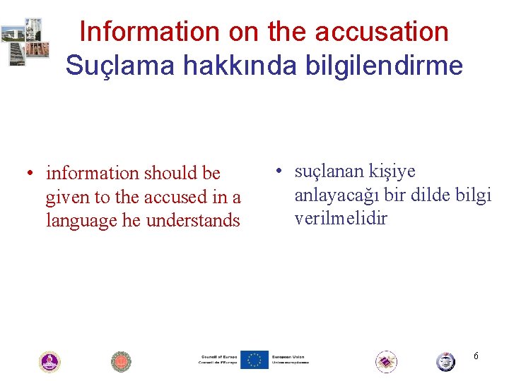 Information on the accusation Suçlama hakkında bilgilendirme • information should be given to the