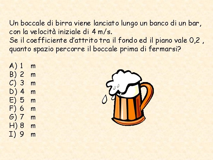 Un boccale di birra viene lanciato lungo un banco di un bar, con la