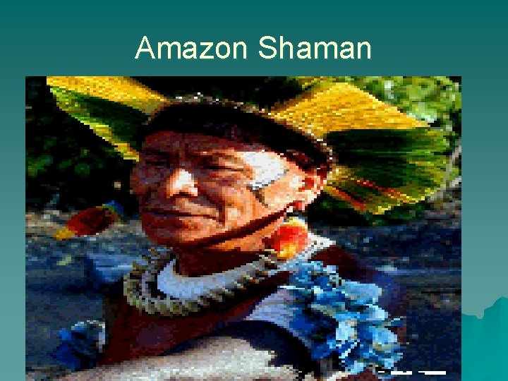 Amazon Shaman 