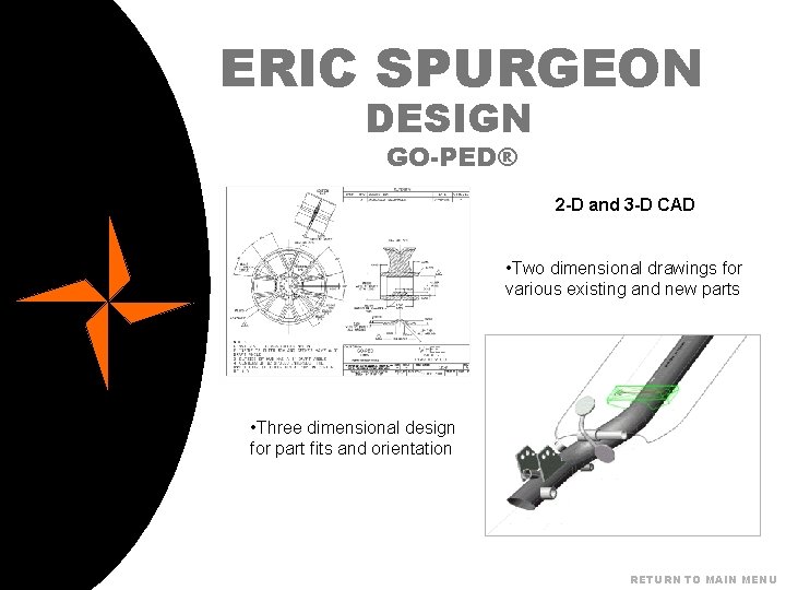 ERIC SPURGEON DESIGN GO-PED® 2 -D and 3 -D CAD • Two dimensional drawings