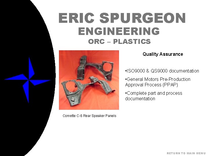ERIC SPURGEON ENGINEERING ORC – PLASTICS Quality Assurance • ISO 9000 & QS 9000