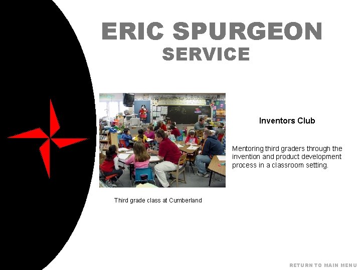 ERIC SPURGEON SERVICE Inventors Club Mentoring third graders through the invention and product development