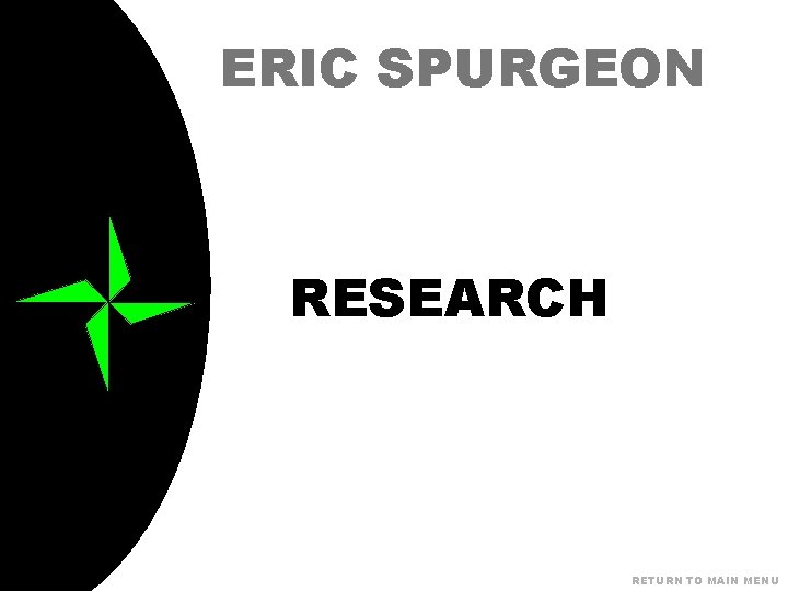 ERIC SPURGEON RESEARCH RETURN TO MAIN MENU 