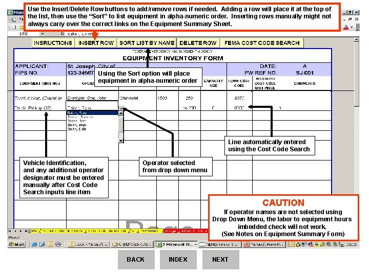 Use the Insert/Delete Row buttons to add/remove rows if needed. Adding a row will