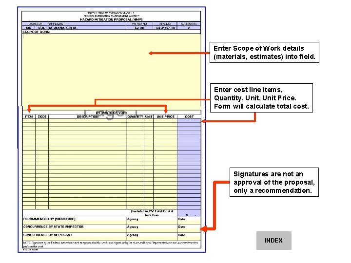 Enter Scope of Work details (materials, estimates) into field. Enter cost line items, Quantity,