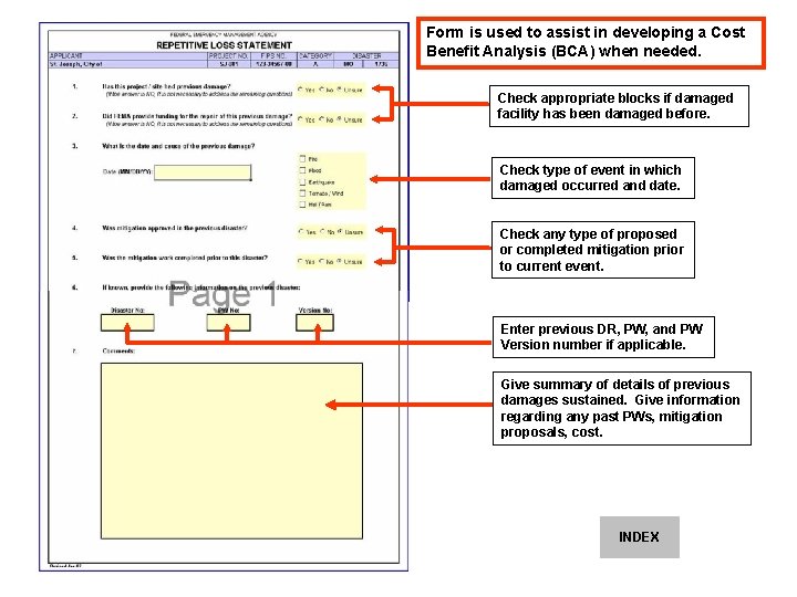 Form is used to assist in developing a Cost Benefit Analysis (BCA) when needed.