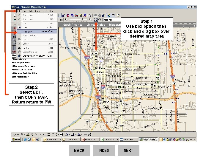 Step 1 Use box option then click and drag box over desired map area