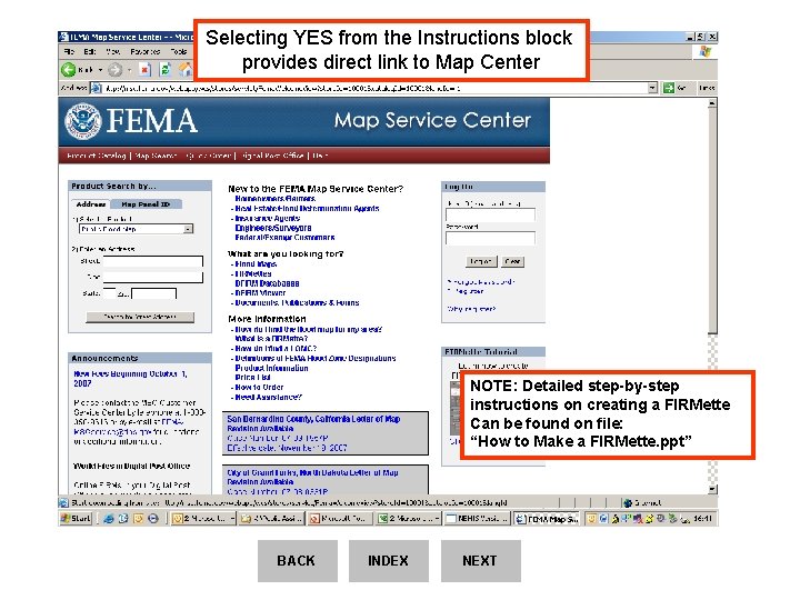 Selecting YES from the Instructions block provides direct link to Map Center NOTE: Detailed