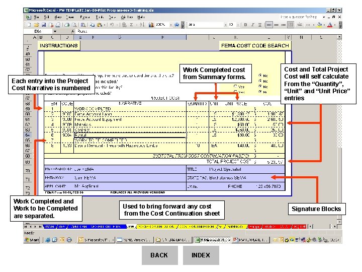 Work Completed cost from Summary forms. Each entry into the Project Cost Narrative is