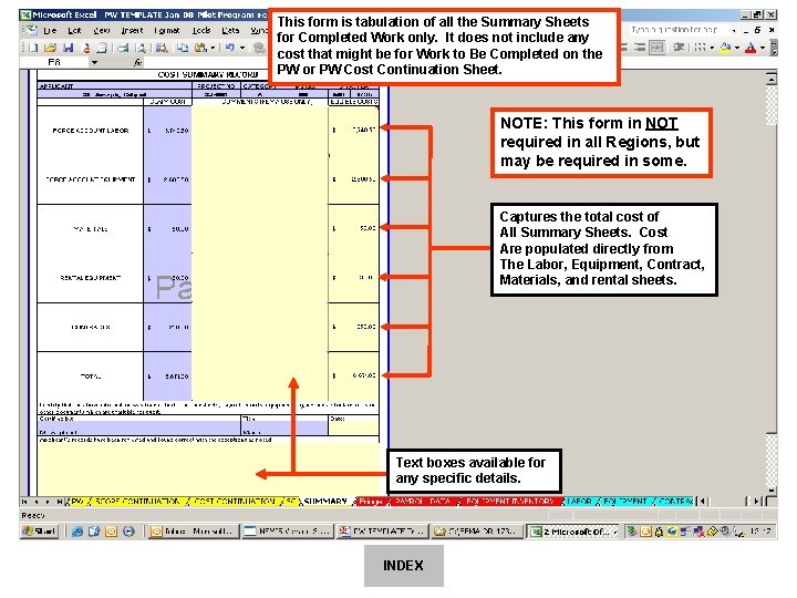 This form is tabulation of all the Summary Sheets for Completed Work only. It