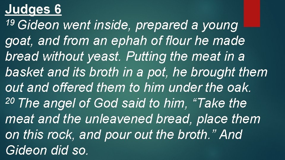 Judges 6 19 Gideon went inside, prepared a young goat, and from an ephah
