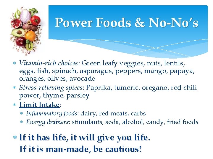 Power Foods & No-No’s Vitamin-rich choices: Green leafy veggies, nuts, lentils, eggs, fish, spinach, Power Foods & No-No’s Vitamin-rich choices: Green leafy veggies, nuts, lentils, eggs, fish, spinach,
