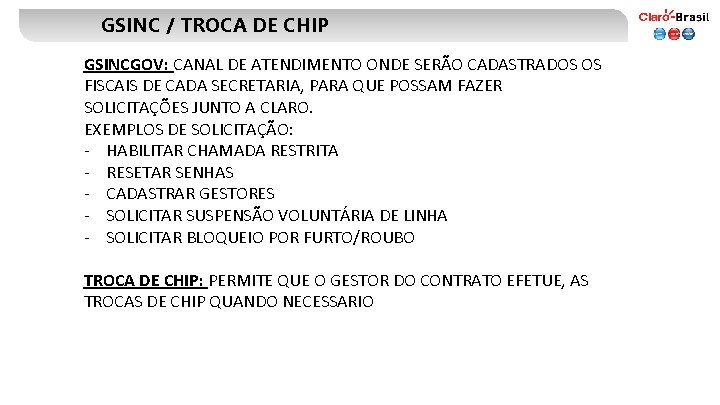 GSINC / TROCA DE CHIP GSINCGOV: CANAL DE ATENDIMENTO ONDE SERÃO CADASTRADOS OS FISCAIS