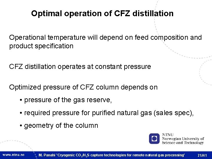 Optimal operation of CFZ distillation Operational temperature will depend on feed composition and product