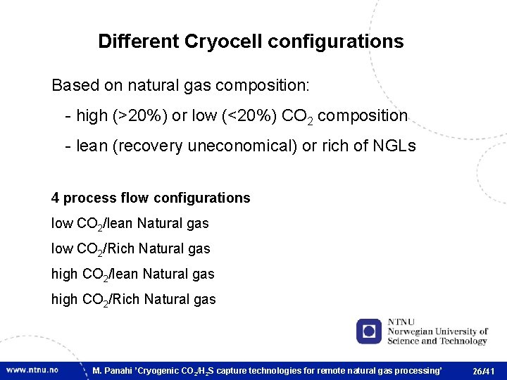 Different Cryocell configurations Based on natural gas composition: - high (>20%) or low (<20%)