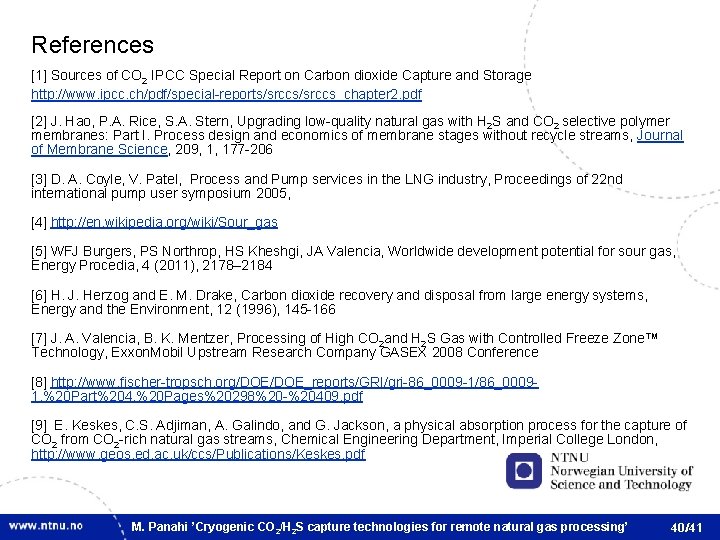 References [1] Sources of CO 2 IPCC Special Report on Carbon dioxide Capture and