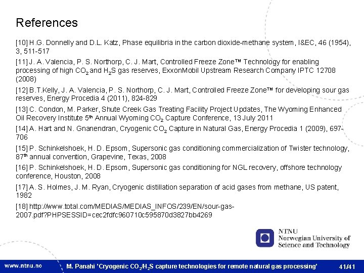 References [10] H. G. Donnelly and D. L. Katz, Phase equilibria in the carbon