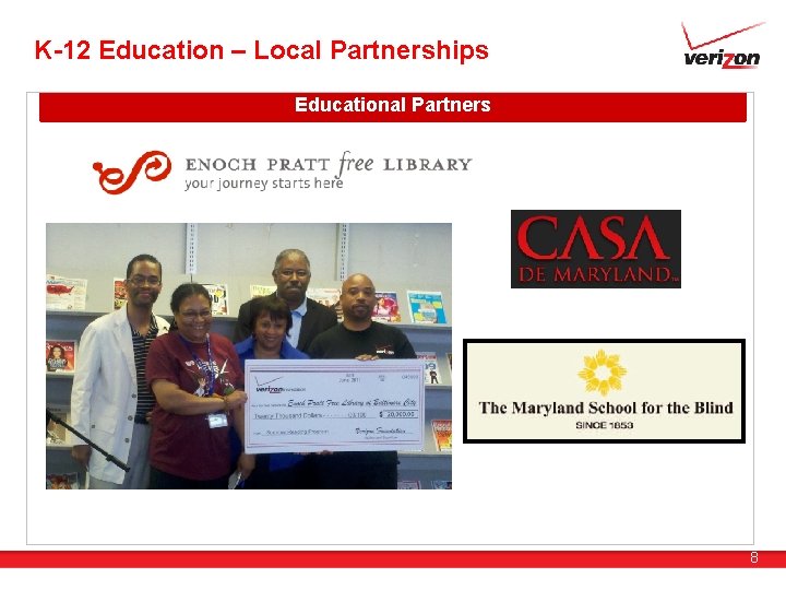 K-12 Education – Local Partnerships Educational Partners 8 