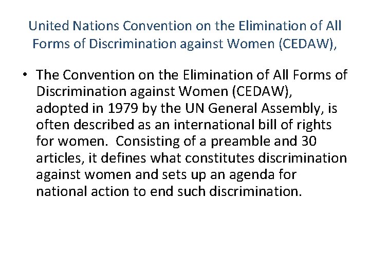 United Nations Convention on the Elimination of All Forms of Discrimination against Women (CEDAW),