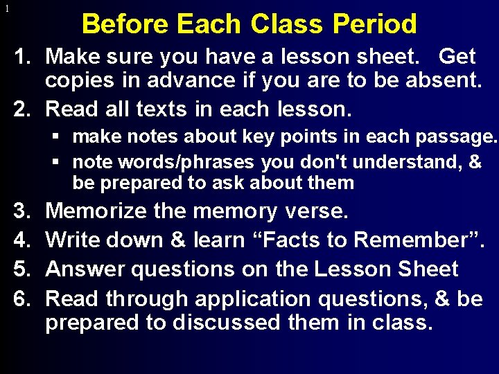 1 Before Each Class Period 1. Make sure you have a lesson sheet. Get