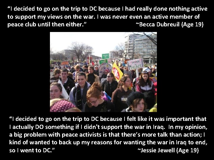 “I decided to go on the trip to DC because I had really done